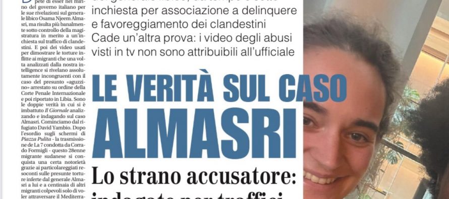 Se nei video delle torture non c’è Almasri: chi ha organizzato la trappola contro l’Italia?