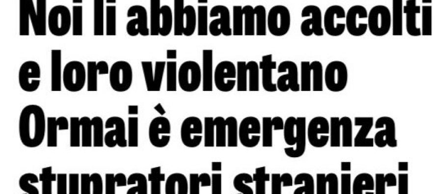 Italia invasa da stupratori stranieri: li manteniamo e loro violentano
