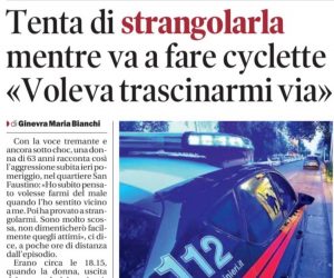 Strangola 63enne per trascinarla via e stuprarla