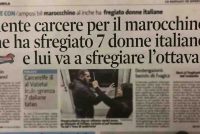 Niente carcere per il marocchino che ha sfregiato 7 donne italiane: e lui va a sfregiare l’ottava