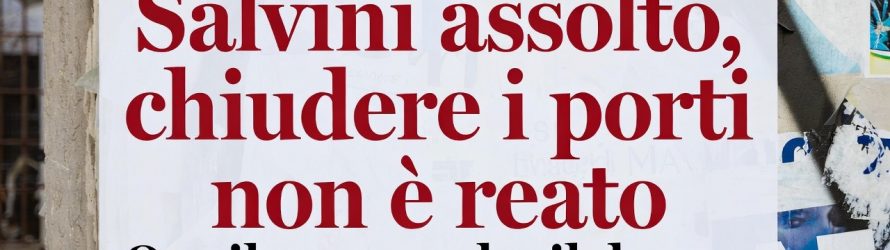 Salvini assolto: ora Meloni deve chiudere i porti alle ONG