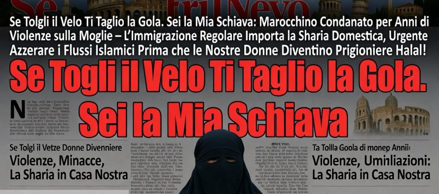 “Se Togli il Velo Ti Taglio la Gola. Sei la Mia Schiava”