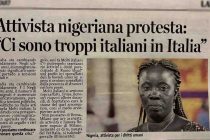Attivista nigeriana protesta: “Ci sono troppi italiani in Italia”