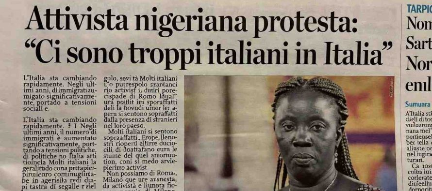 Attivista nigeriana protesta: “Ci sono troppi italiani in Italia”