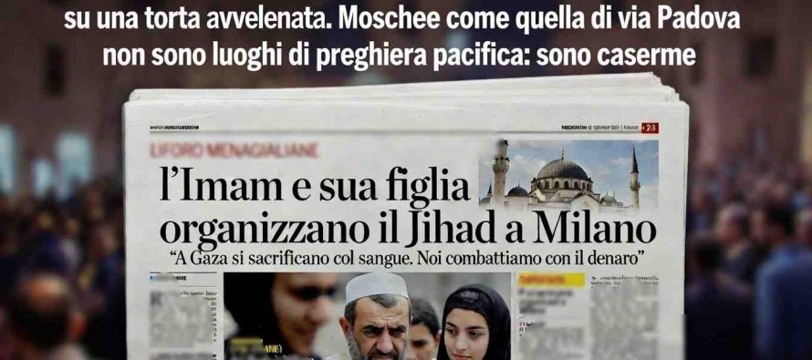 “Noi con i Soldi, Loro con il Sangue”: Jihad Finanziata dalle Moschee in Italia