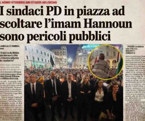 I sindaci PD in piazza ad scoltare l’imam Hannoun sono pericoli pubblici