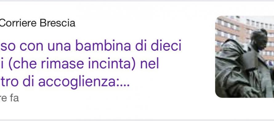 Italia, paradiso dei predatori: “Non è violenza” se immigrato stupra bimba 10 anni, media lo chiamano “sesso”
