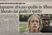 Stupratore africano spedito in Albania e liberato dai giudici è sparito