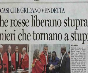 Toghe rosse: liberano stupratori stranieri e condannano carabinieri a mantenere famiglie di ladri