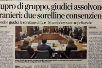 Stranieri assolti per Stupro di Gruppo: «Non si può escludere il consenso»