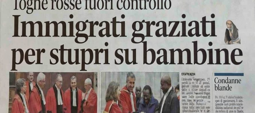 Toghe rosse all’opera: immigrati graziati per stupri su bambine