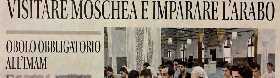 STUDENTI ITALIANI COSTRETTI A VISITARE MOSCHEA E IMPARARE L’ARABO