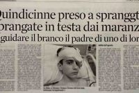 Quindicenne preso a sprangate in testa dai maranza guidati dal padre di uno di loro