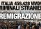 Iniziamo la Remigrazione dai 459.428 criminali che vivono in Italia