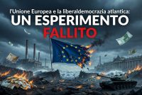 **L’Unione Europea e la liberaldemocrazia atlantica: un esperimento fallito**