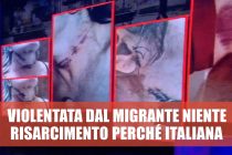 VIOLENTATA E SFREGIATA DA CHI NON DOVEVA ESSERE IN ITALIA