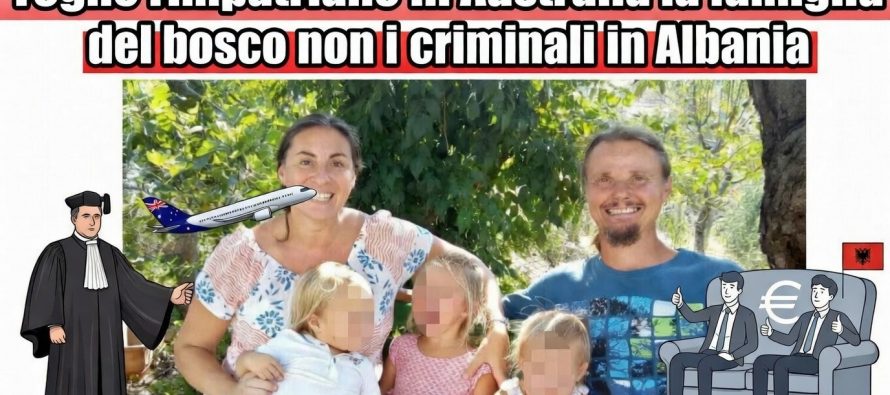 Toghe rimpatriano in Australia la famiglia del bosco non i criminali in Albania