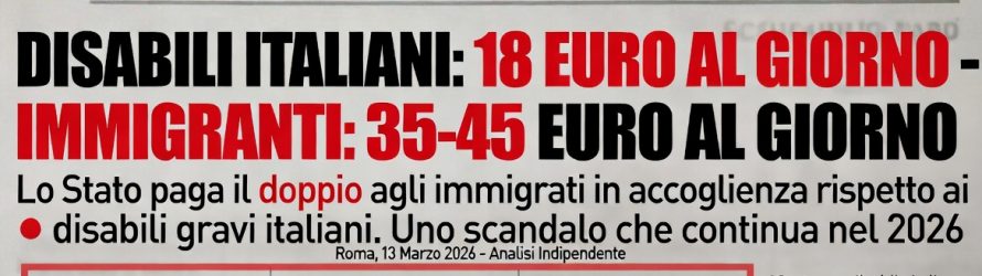 Il doppio agli immigrati rispetto ai disabili gravi italiani