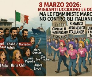 8 Marzo, migranti uccidono le donne ma le femministe marciano contro gli italiani